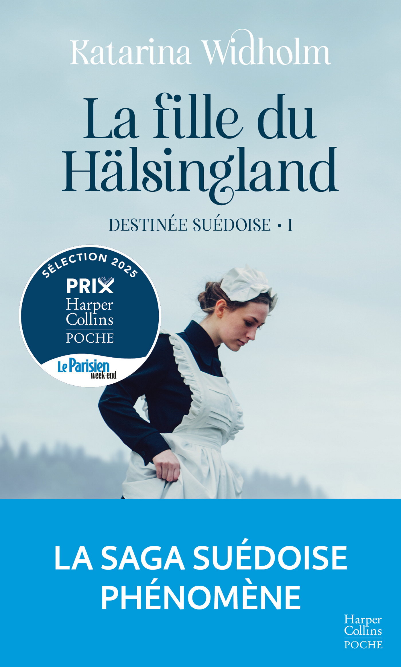 La Fille du Hälsingland. Destinée suédoise - Tome 1 - La saga suédoise phénomène