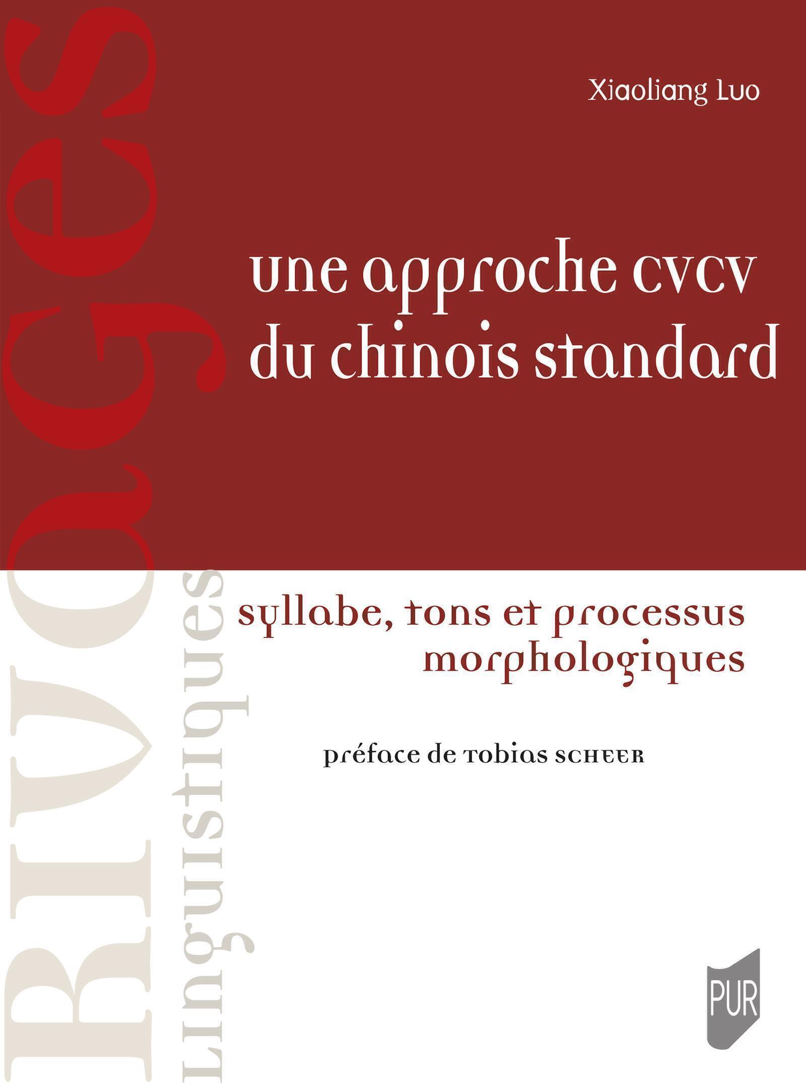 Une approche CVCV du chinois standard - Syllabe, tons et processus morphologiques