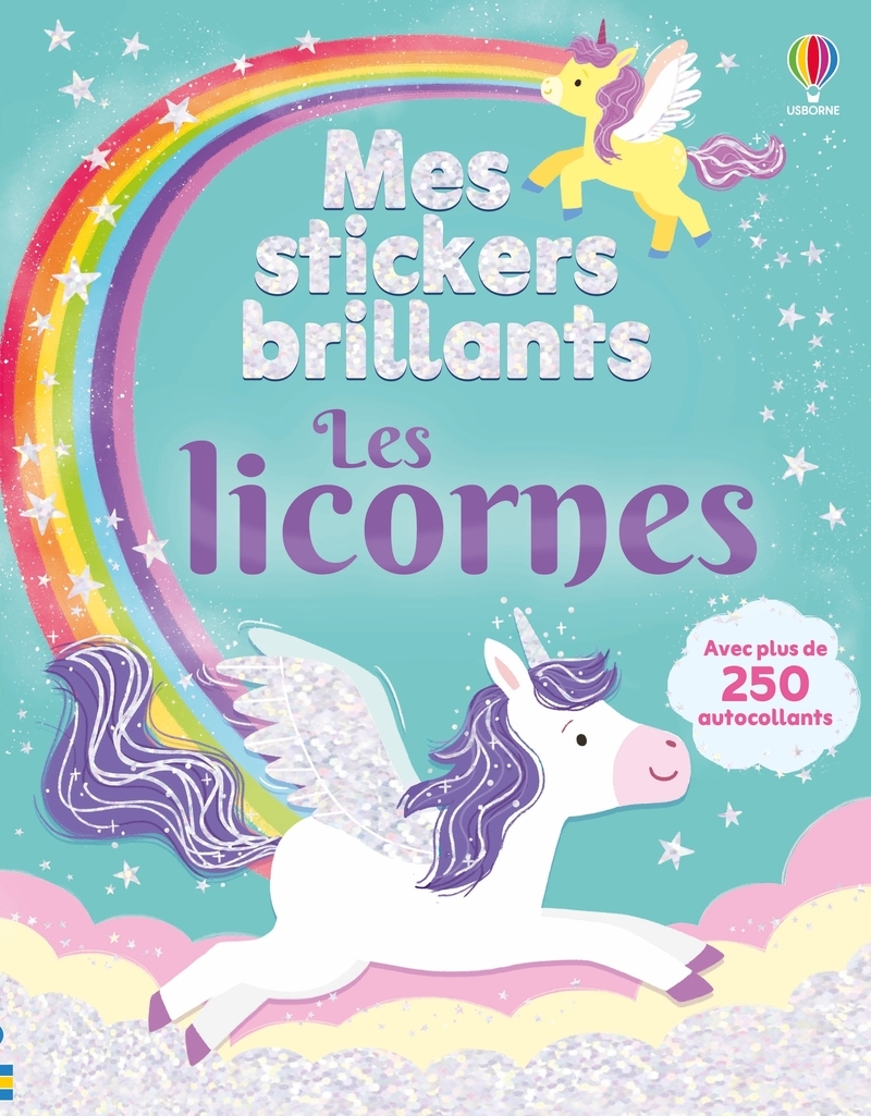 Les licornes - Mes stickers brillants - Dès 3 ans