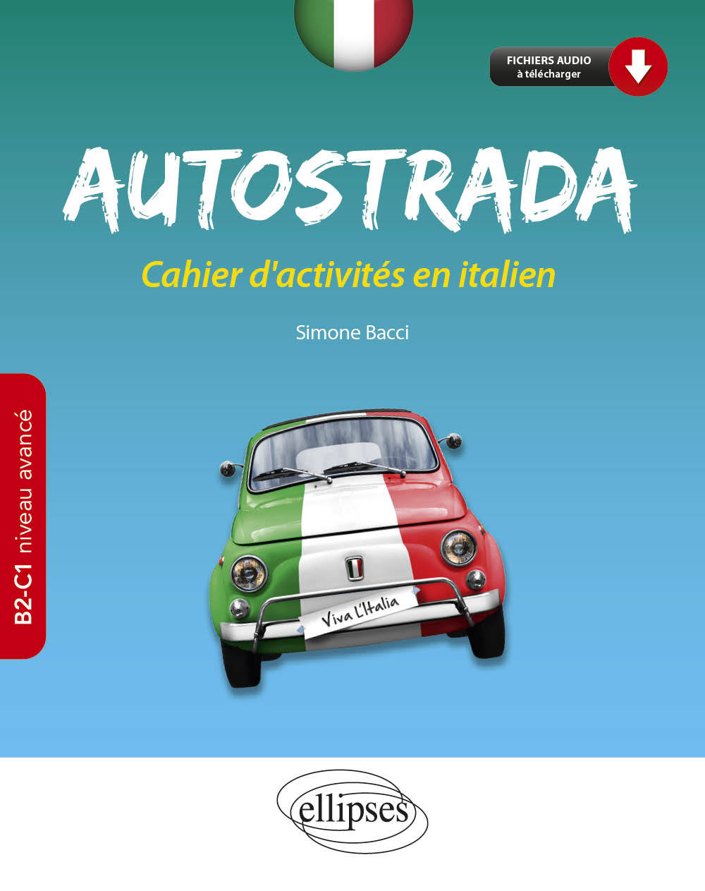 Autostrada - Cahier d'activités en italien B2-C1 (niveau avancé)