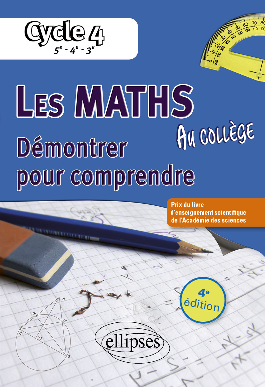 Les mathématiques au collège : démontrer pour comprendre. Cycle 4