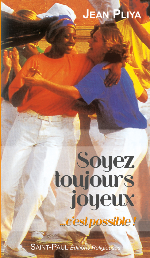 SOYEZ TOUJOURS JOYEUX