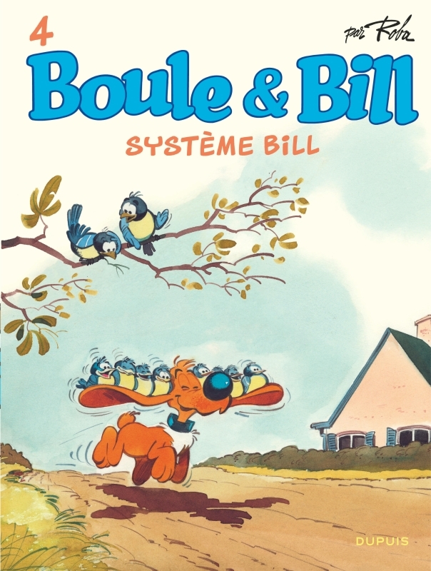 BOULE ET BILL - TOME 4 - SYSTEME BILL (EDITION 2019