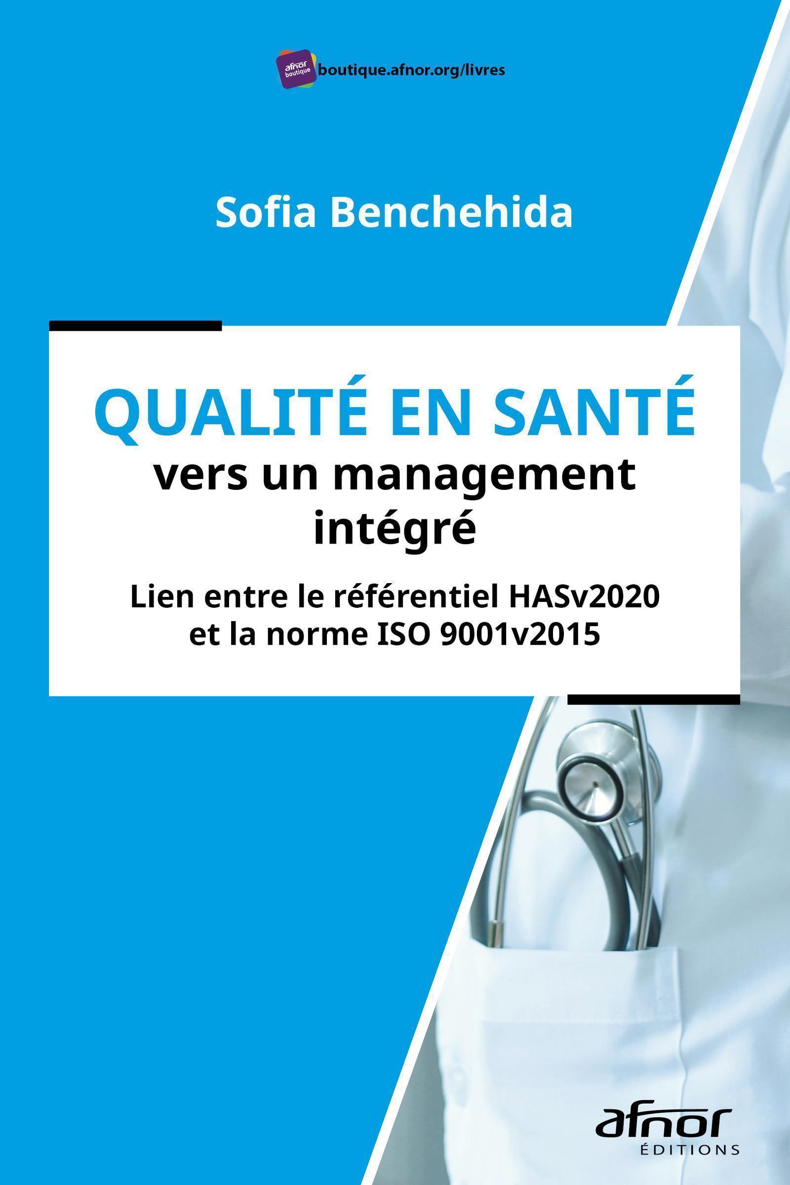 Qualité en santé vers un management intégré - Lien entre le référentiel HASv2020 et la norme ISO 9001v2015