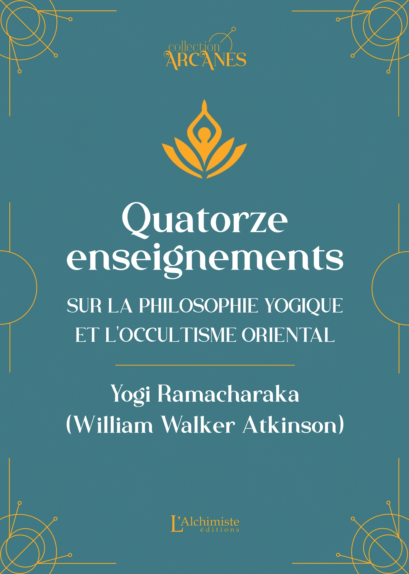 Quatorze enseignements sur la philosophie yogique et l'occultisme oriental