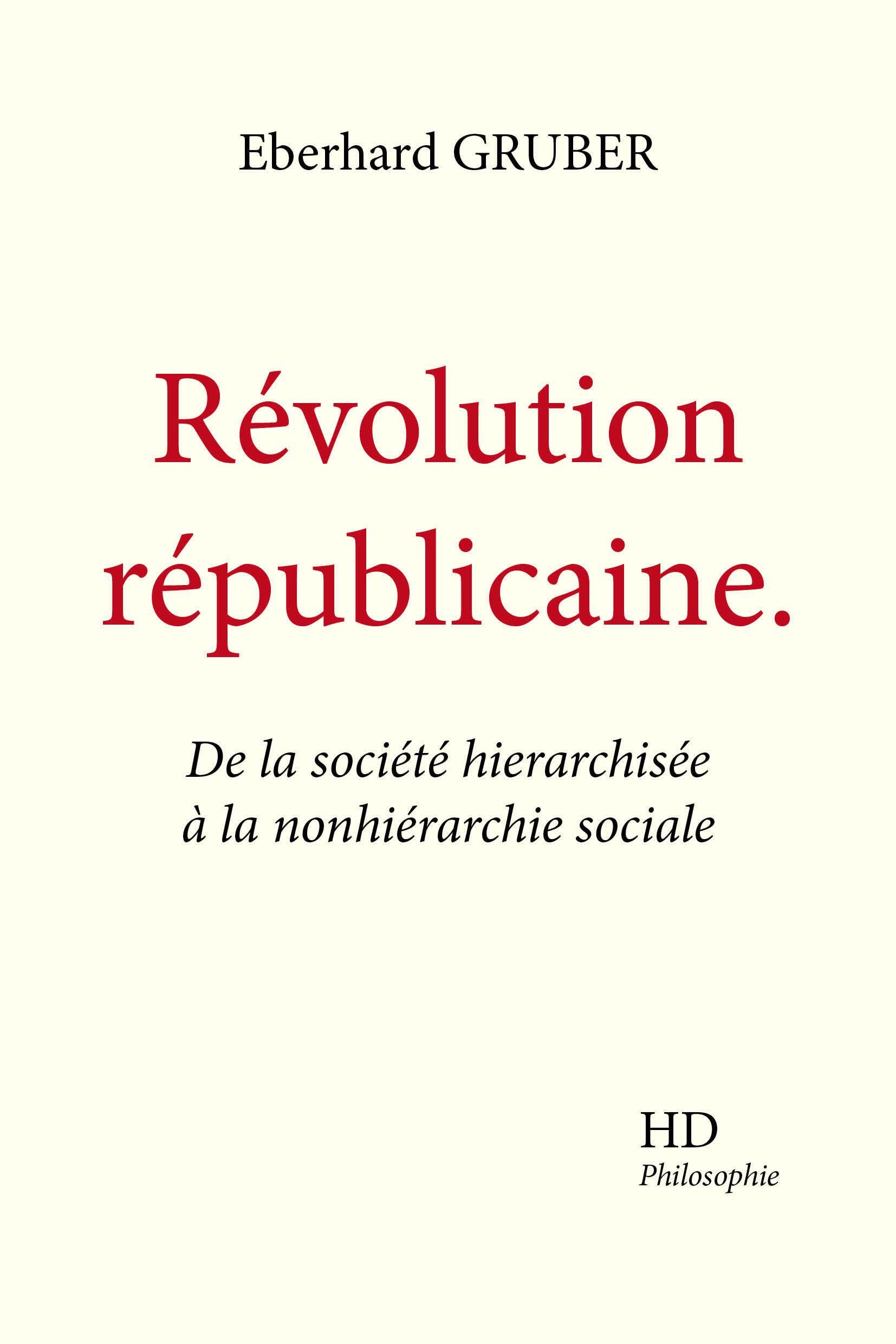 Révolution républicaine - De la société hierarchisée à la nonhiérarchie sociale