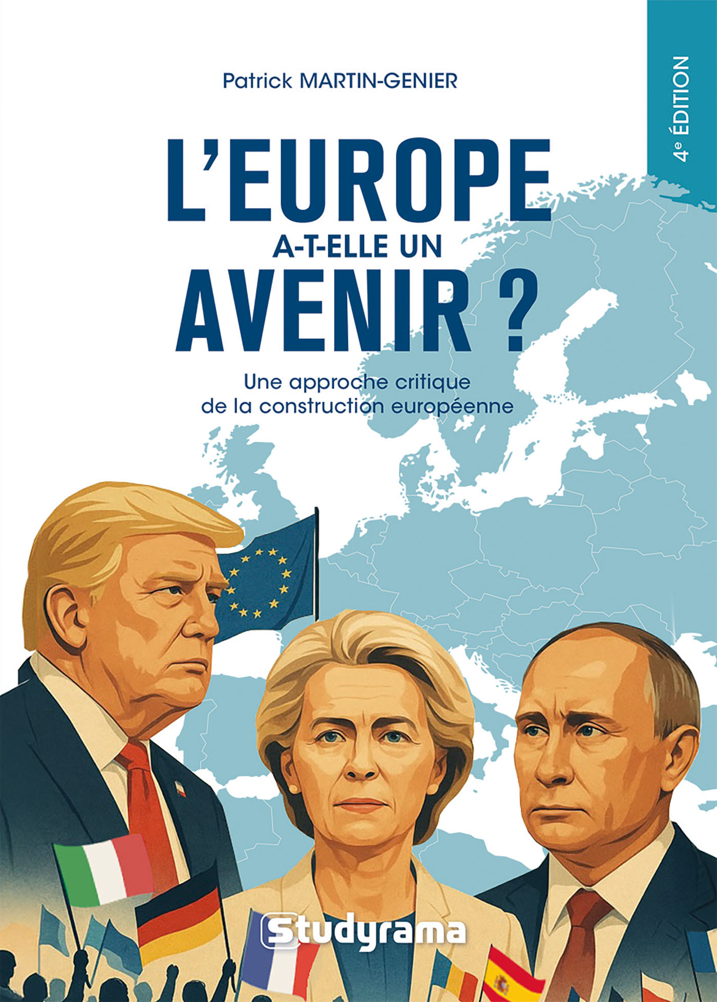 L'Europe a-t-elle un avenir ? - Une approche critique de la construction européenne