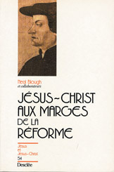 JESUS CHRIST AUX MARGES DE LA REFORME