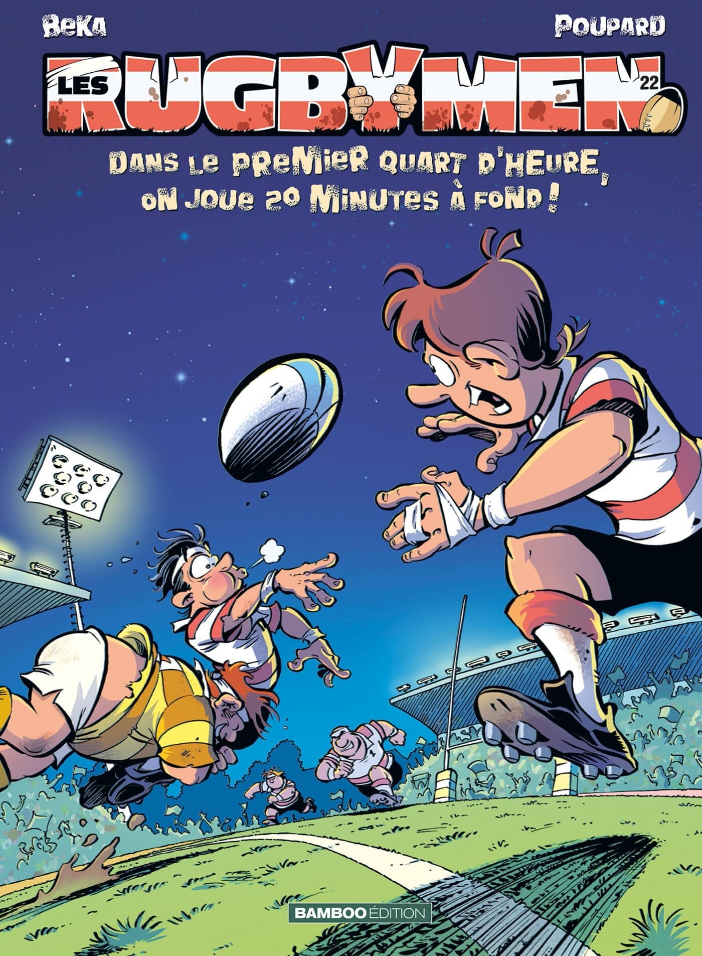 Les Rugbymen - tome 22 - Dans le premier quart d'heure, on joue 20 min à fond !