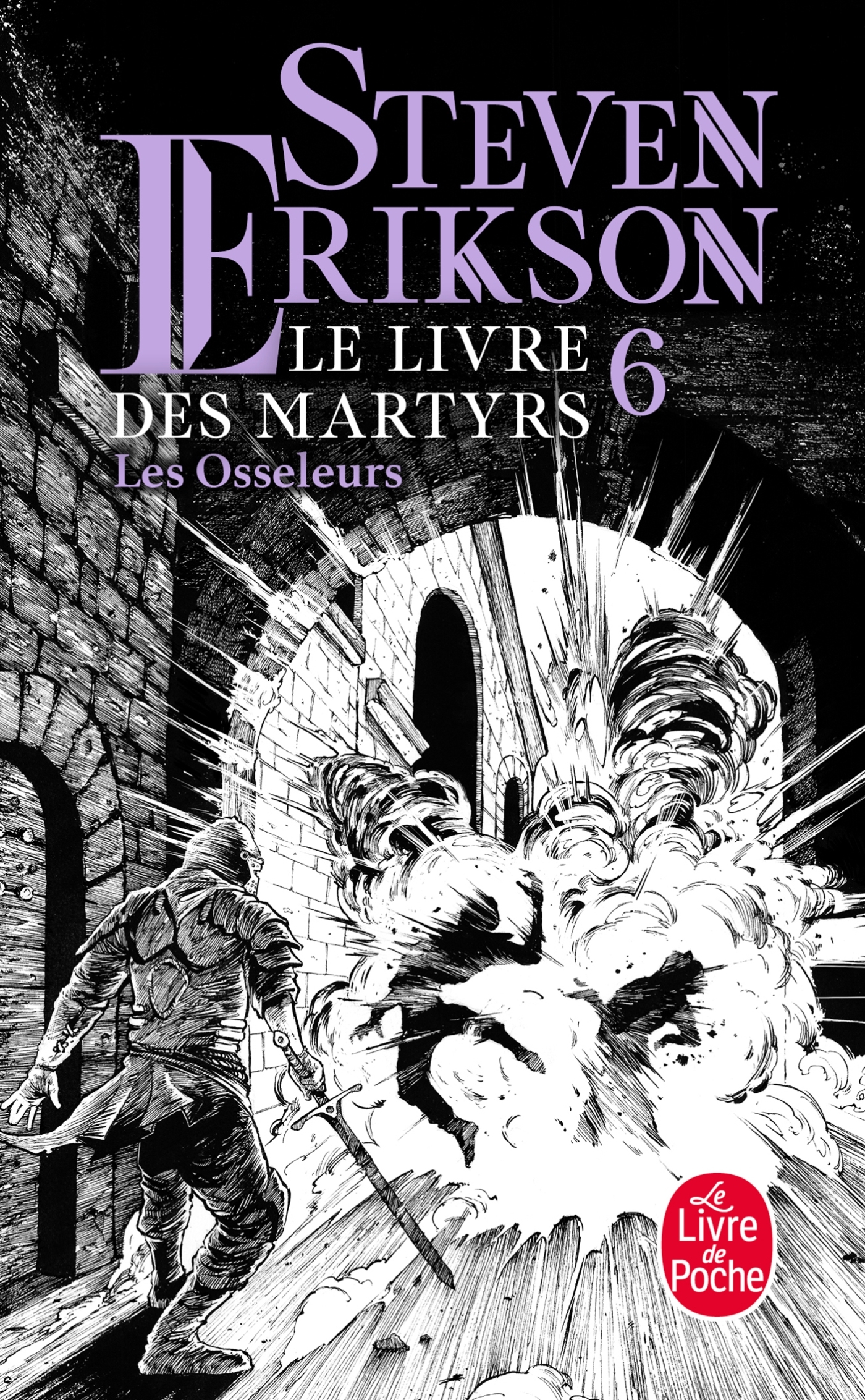 OSSELEURS (LE LIVRE DES MARTYRS, TOME 6)