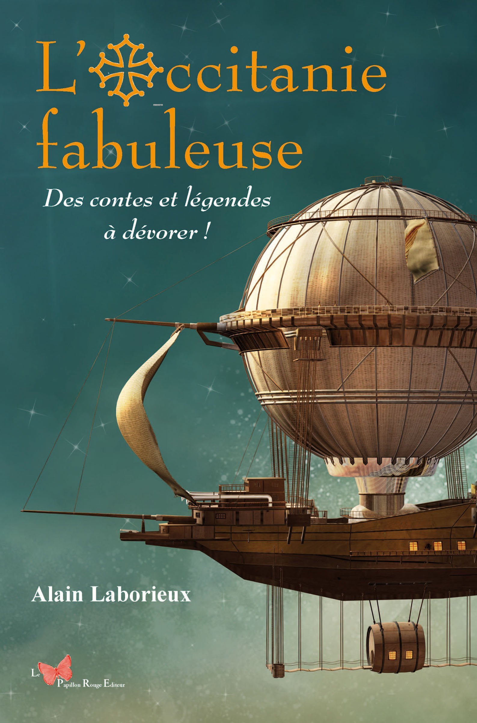 L'Occitanie fabuleuse - Des contes et légendes à dévorer !