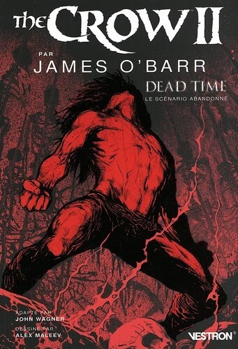 The Crow II par James O'Barr, Dead Time - Le Scénario abandonné