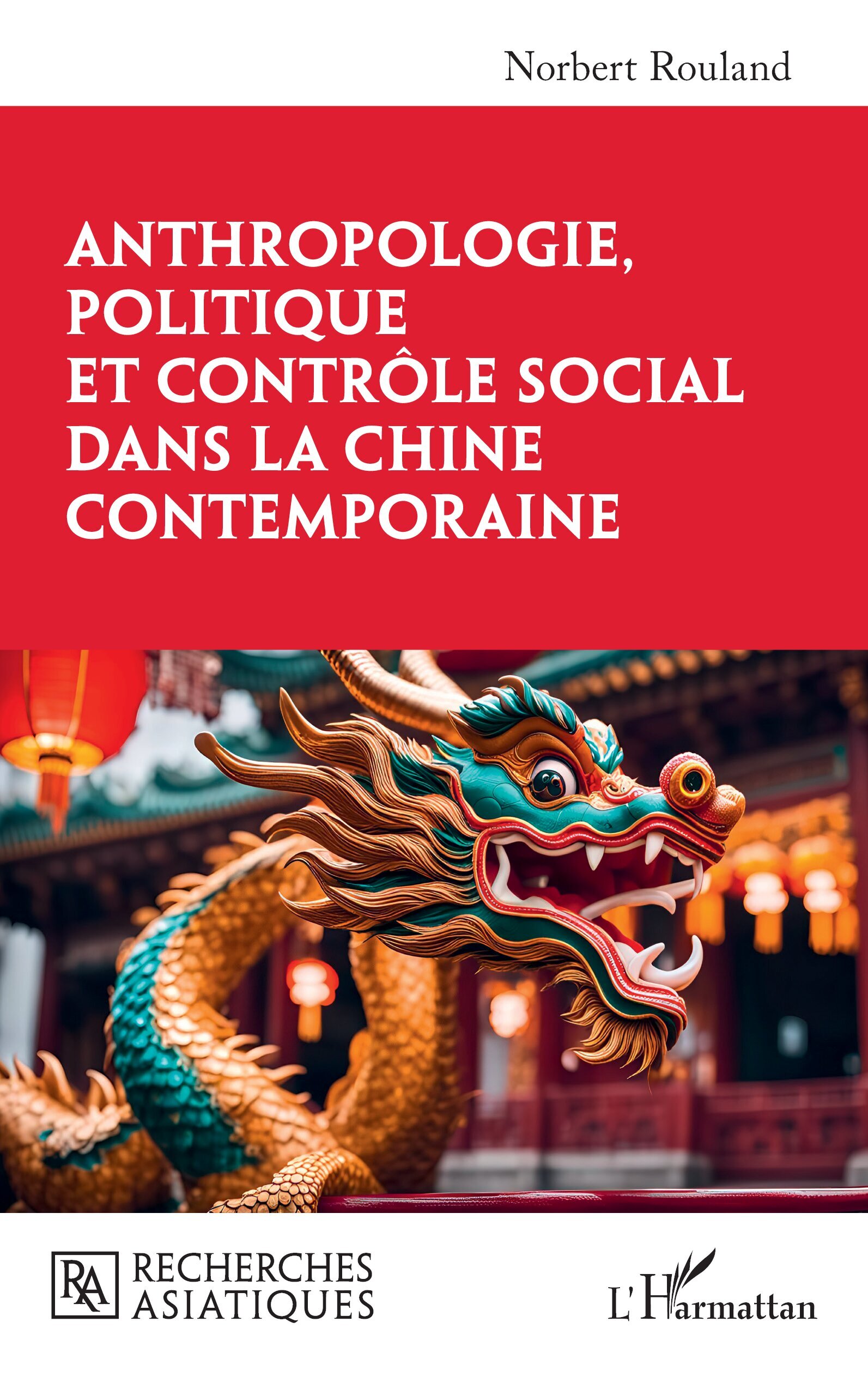 Anthropologie, politique et contrôle social dans la Chine contemporaine