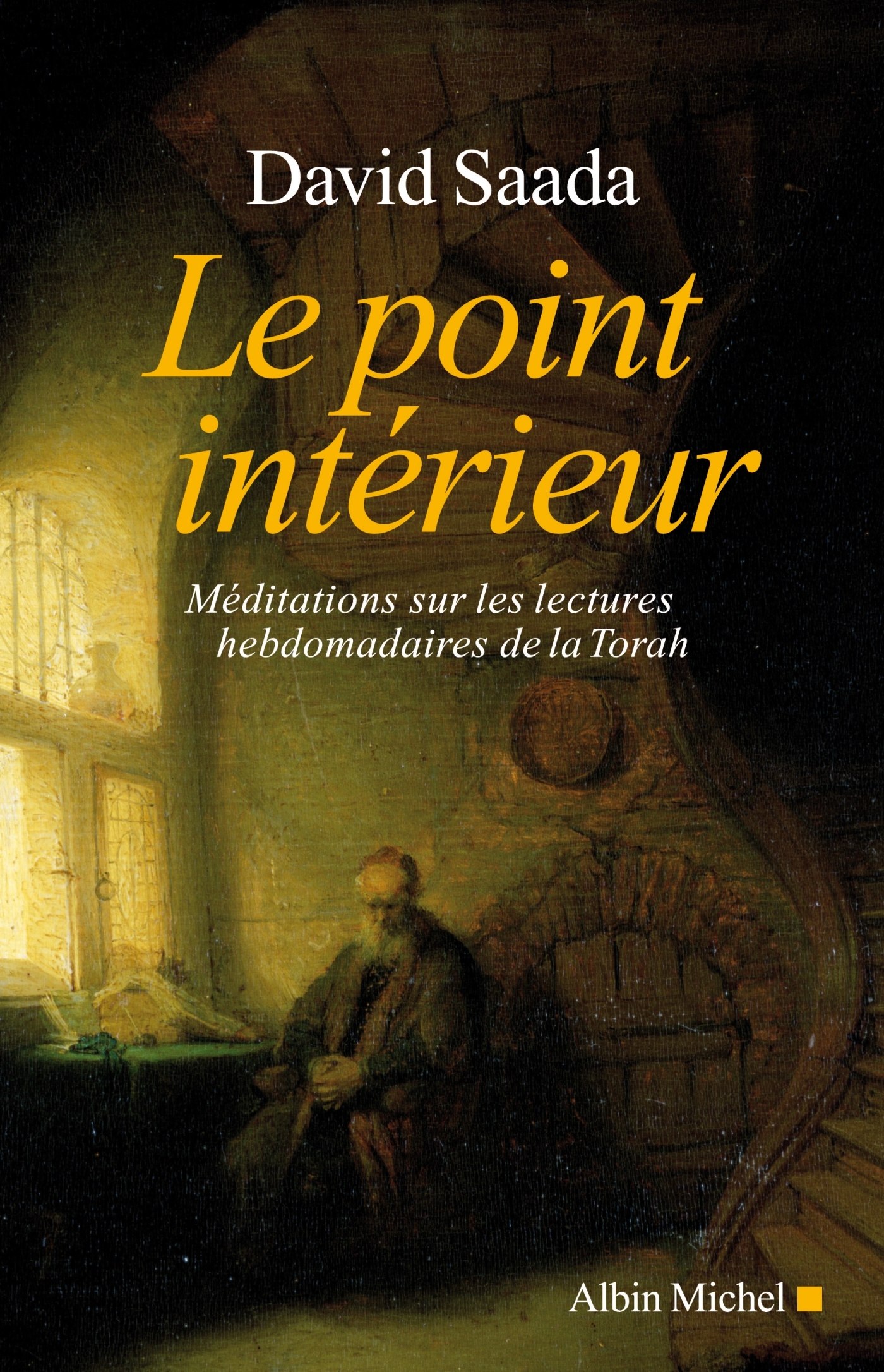 Le Point intérieur - Méditations sur les lectures hebdomadaires de la Torah