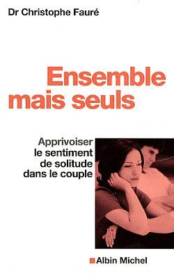 Apprivoiser le sentiment de solitude dans le couple