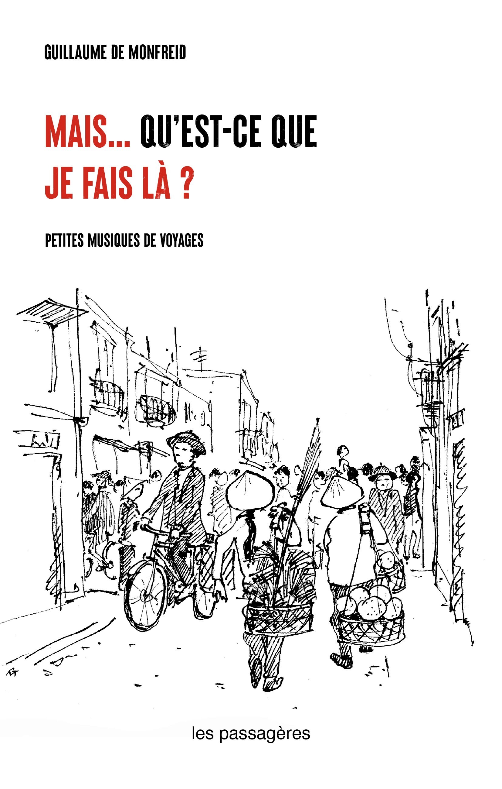 MAISAE  QU'EST-CE QUE JE FAIS LA ? : PETITES MUSIQUES DE VOYAGES