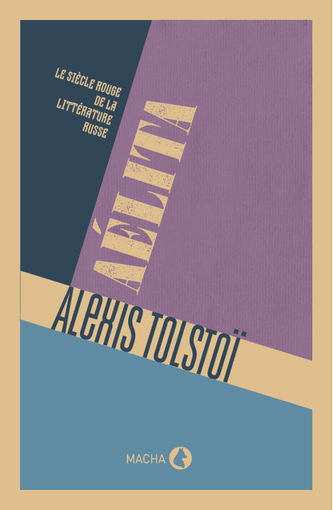 AELITA - LE SIECLE ROUGE DE LA LITTERATURE RUSSE