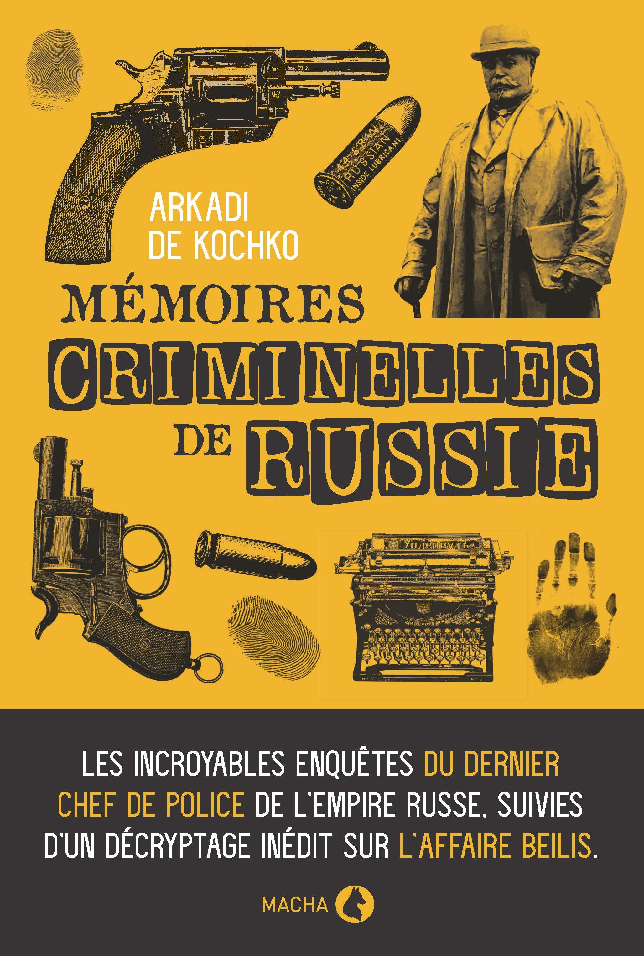 DETECTIVE DU TSAR - LES INCROYABLES ENQUETES DU DERNIER CHEF DE LA POLICE JUDICIAIRE DE L´EMPIRE RUS