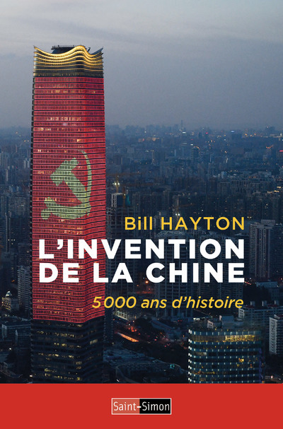L´INVENTION DE LA CHINE - 5000 ANS D´HISTOIRE