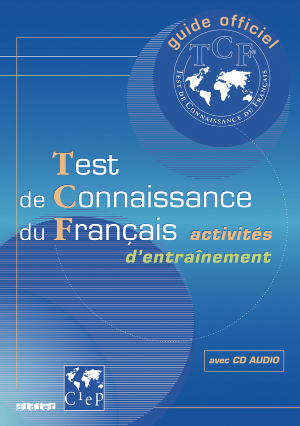 Test de connaissance du Français (TCF)  - Livre + CD audio - Guide officiel TCF livre + cd audio