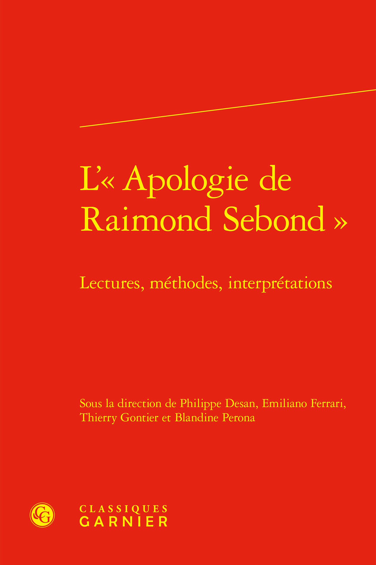 L'« Apologie de Raimond Sebond » - Lectures, méthodes, interprétations