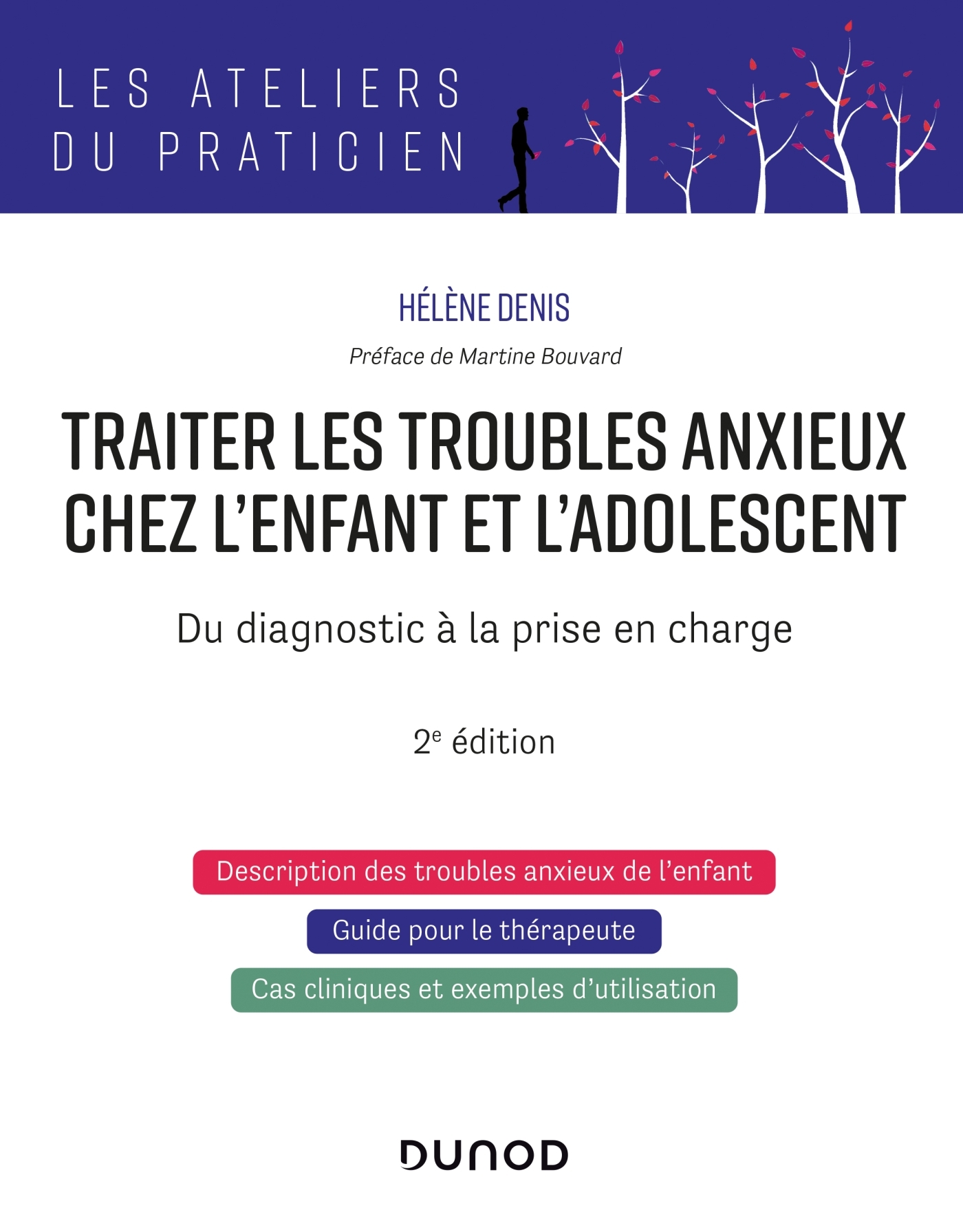 Traiter les troubles anxieux chez l'enfant et l'adolescent - 2e éd. - Du diagnostic à la prise en charge