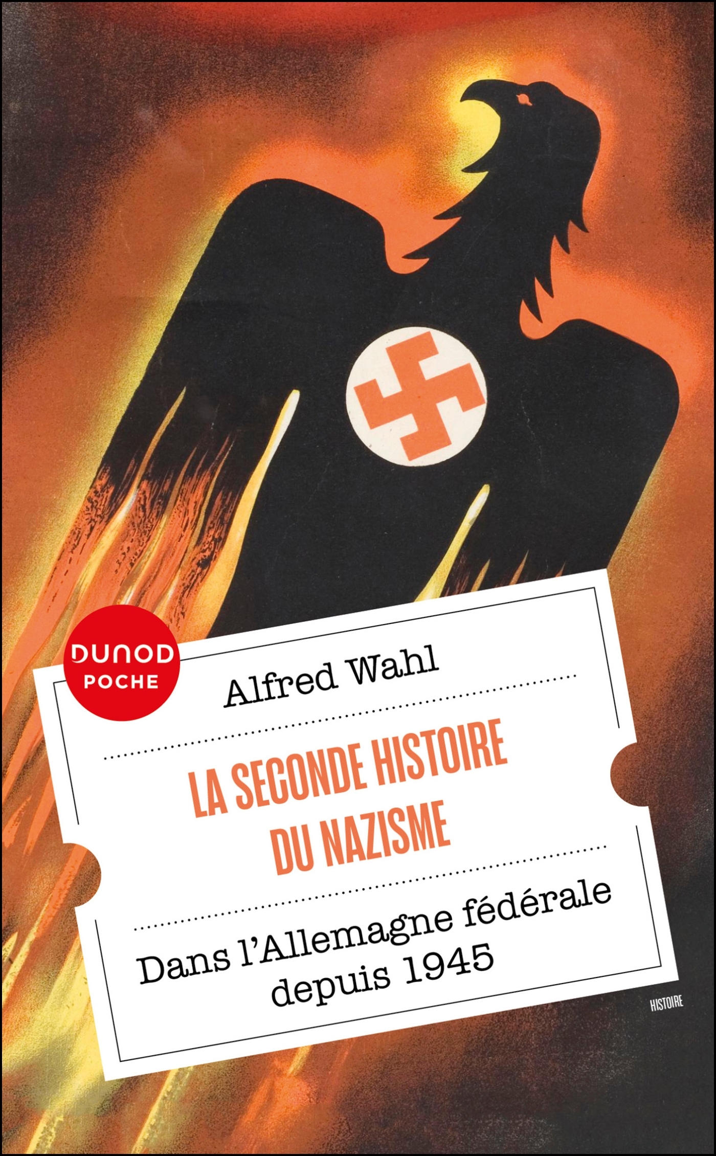 La seconde histoire du nazisme - Dans l'Allemagne fédérale depuis 1945