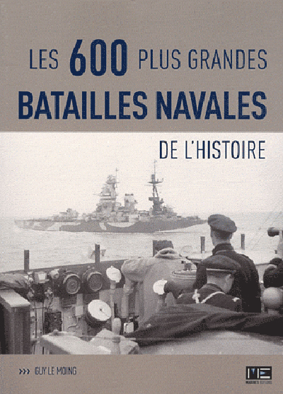 600 PLUS GRANDES BATAILLES NAVALES DE L´HISTOIRE