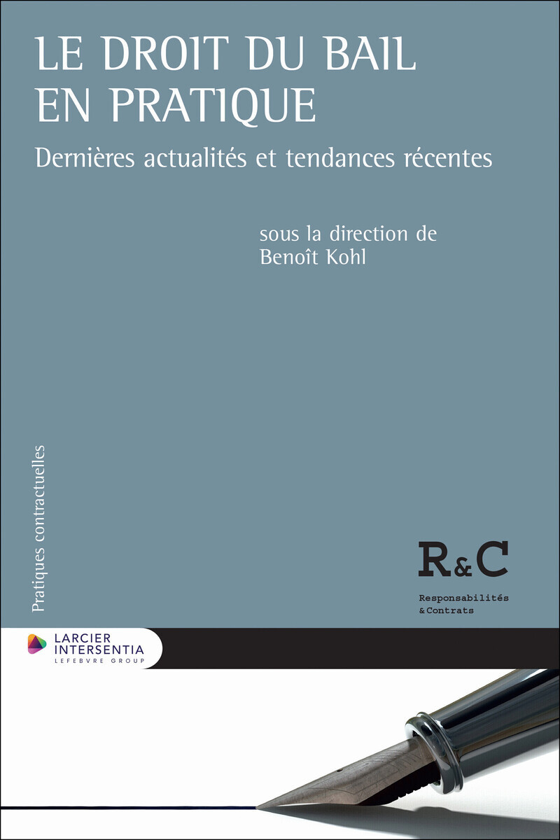 Le droit du bail en pratique - Dernières actualités et tendances récentes