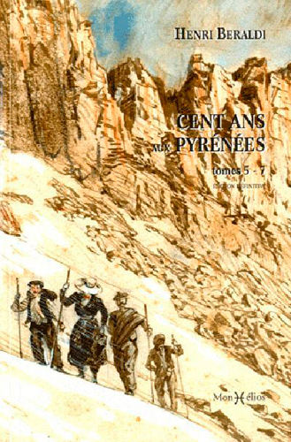 CENT ANS AUX PYRENEES (TOME 5 A 7)