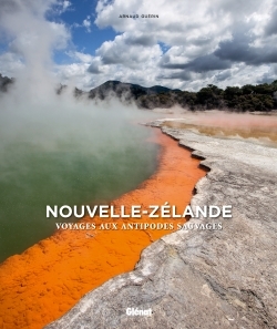 Nouvelle-Zélande - Voyage aux antipodes sauvages
