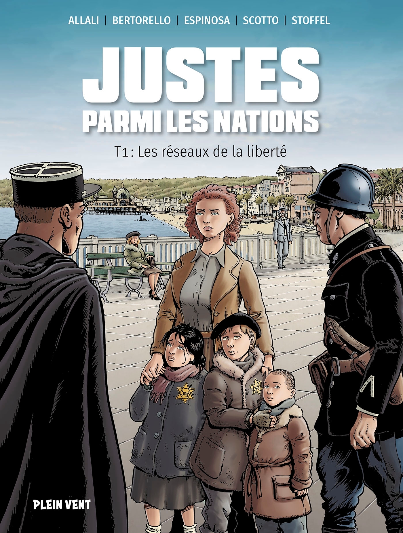 Justes parmi les nations - Les réseaux de la liberté - Tome 1