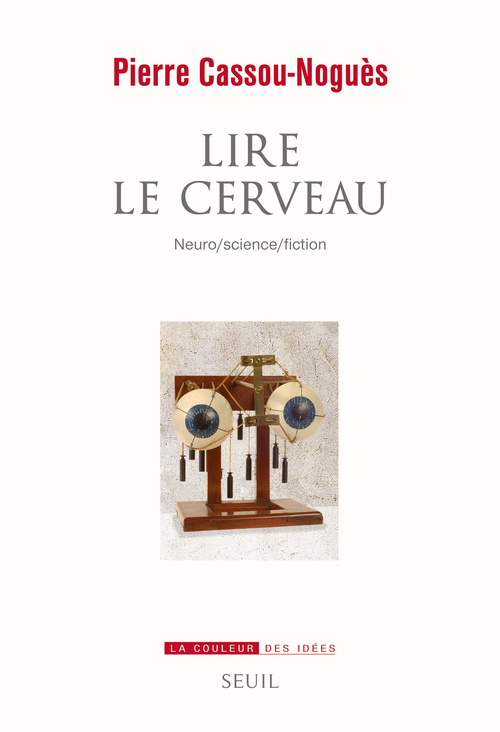LIRE LE CERVEAU. NEURO/SCIENCE/FICTION