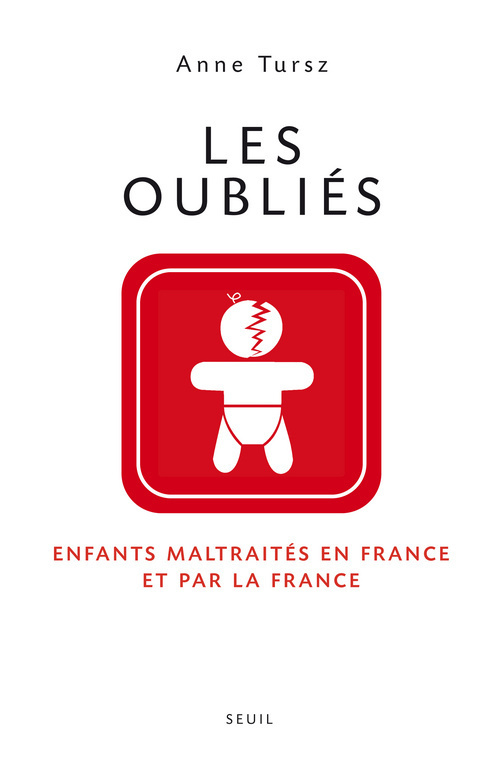 Les Oubliés - Enfants maltraités en France et par la France
