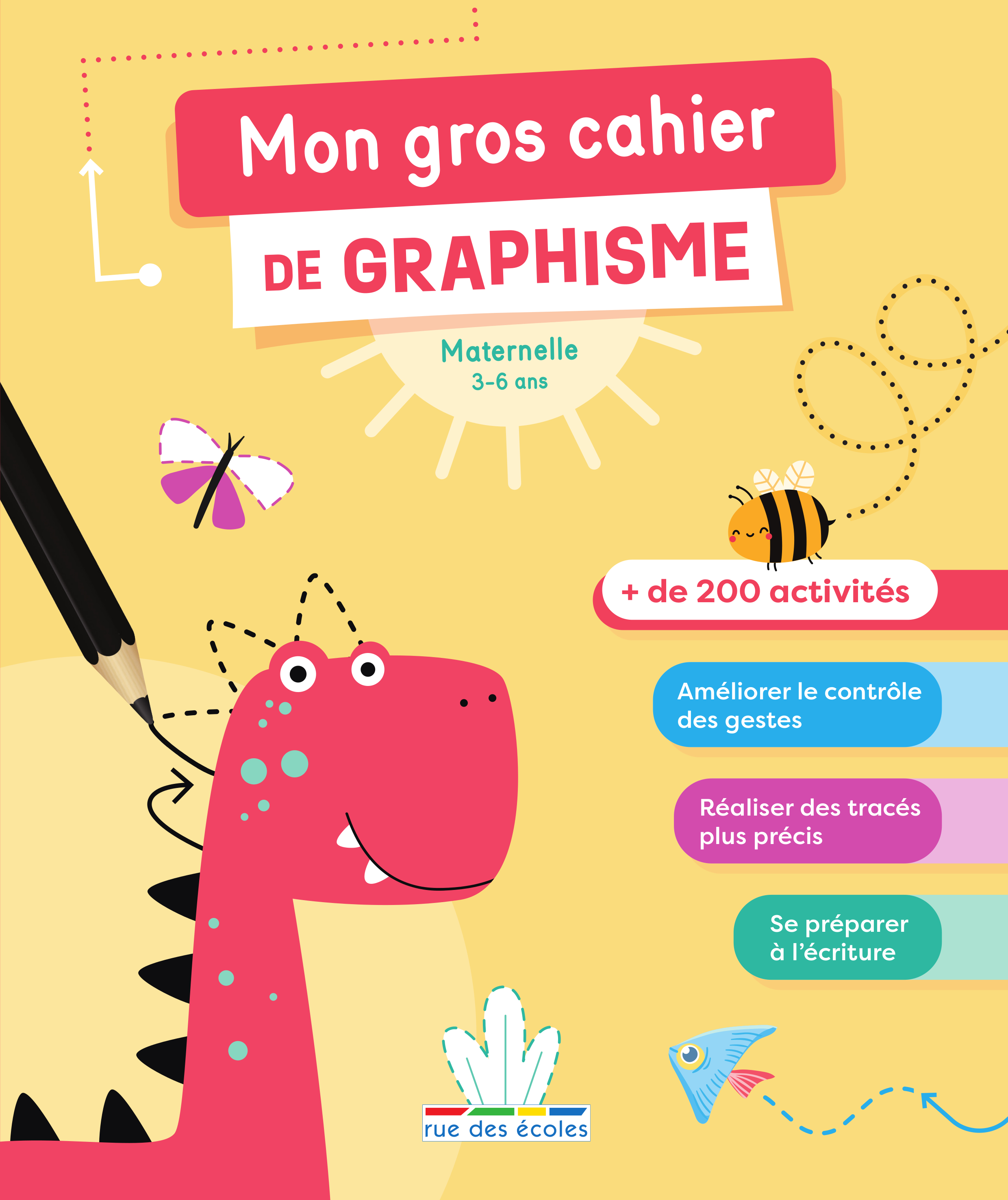 MON GROS CAHIER DE GRAPHISME - MATERNELLE - PLUS DE 200 ACTIVITES POUR LES 3-6 ANS
