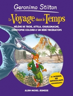 Le Voyage dans le temps - tome 6 - Hélène de Troie - Attila - Charlemagne - Christophe Colomb et un bébé Tricératops