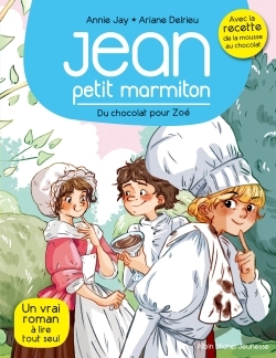 Du chocolat pour Zoé - Jean, petit marmiton - tome 3