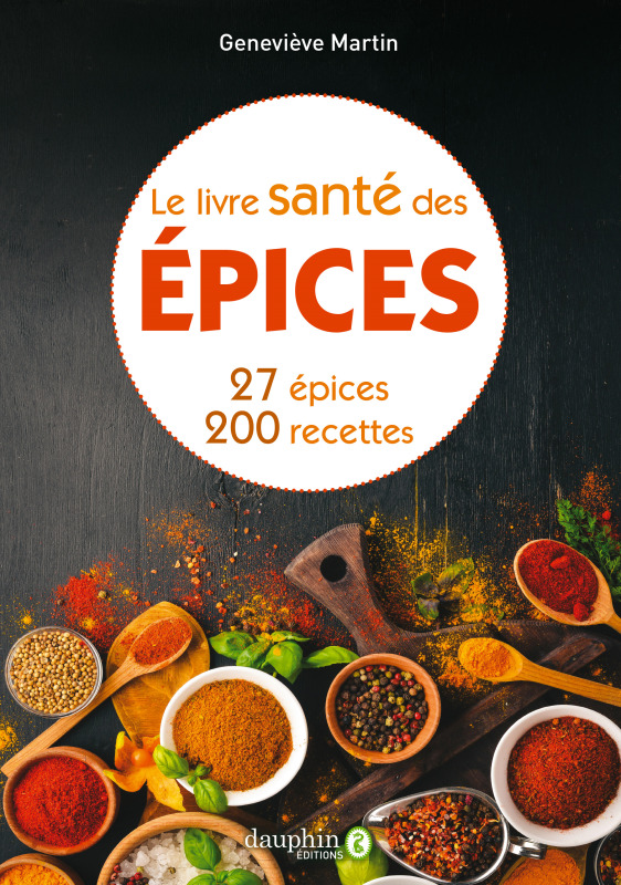 Le livre santé des épices - 27 epices & 200 recettes