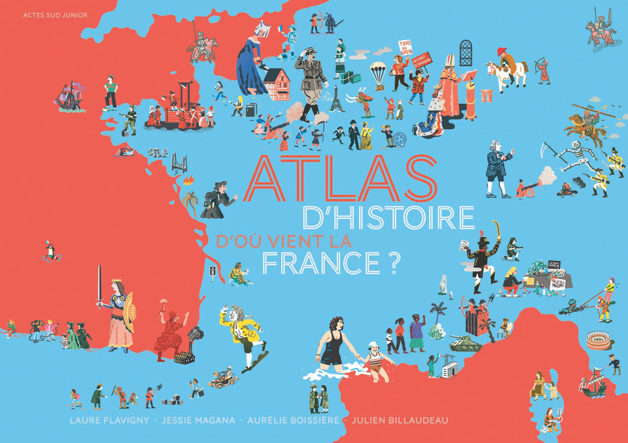 ATLAS D´HISTOIRE - D´OU VIENT LA FRANCE ?