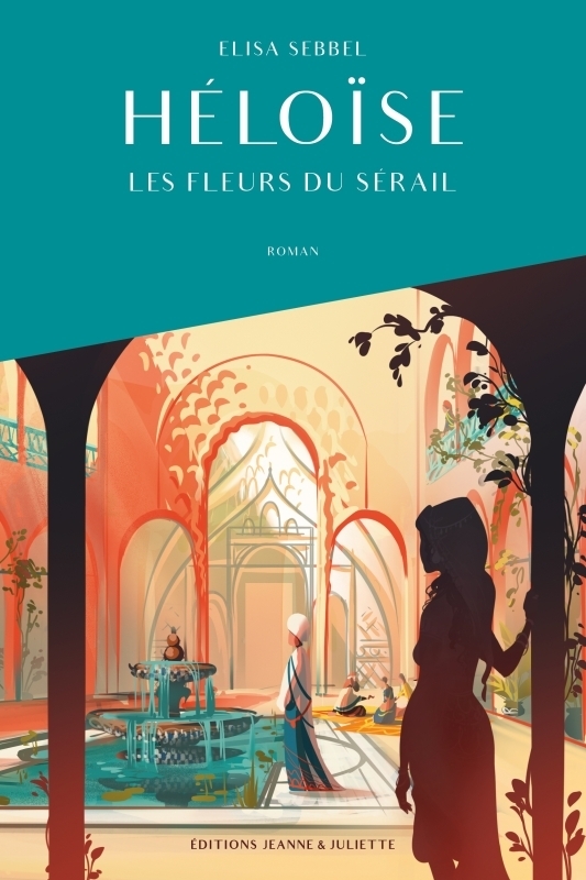 Héloïse - Les fleurs du sérail