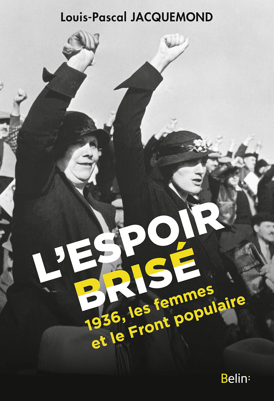 L'espoir brisé - 1936, les femmes et le Front populaire