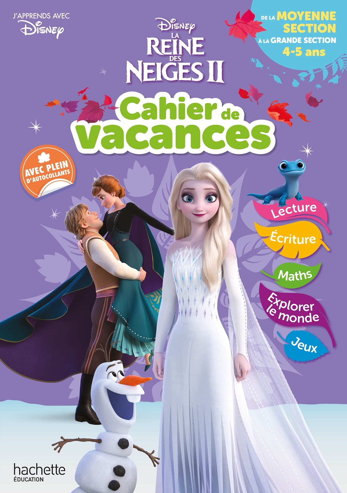 DISNEY - REINE DES NEIGES - CAHIER DE VACANCES, DE LA MOYENNE SECTION A LA GRANDE SECTION