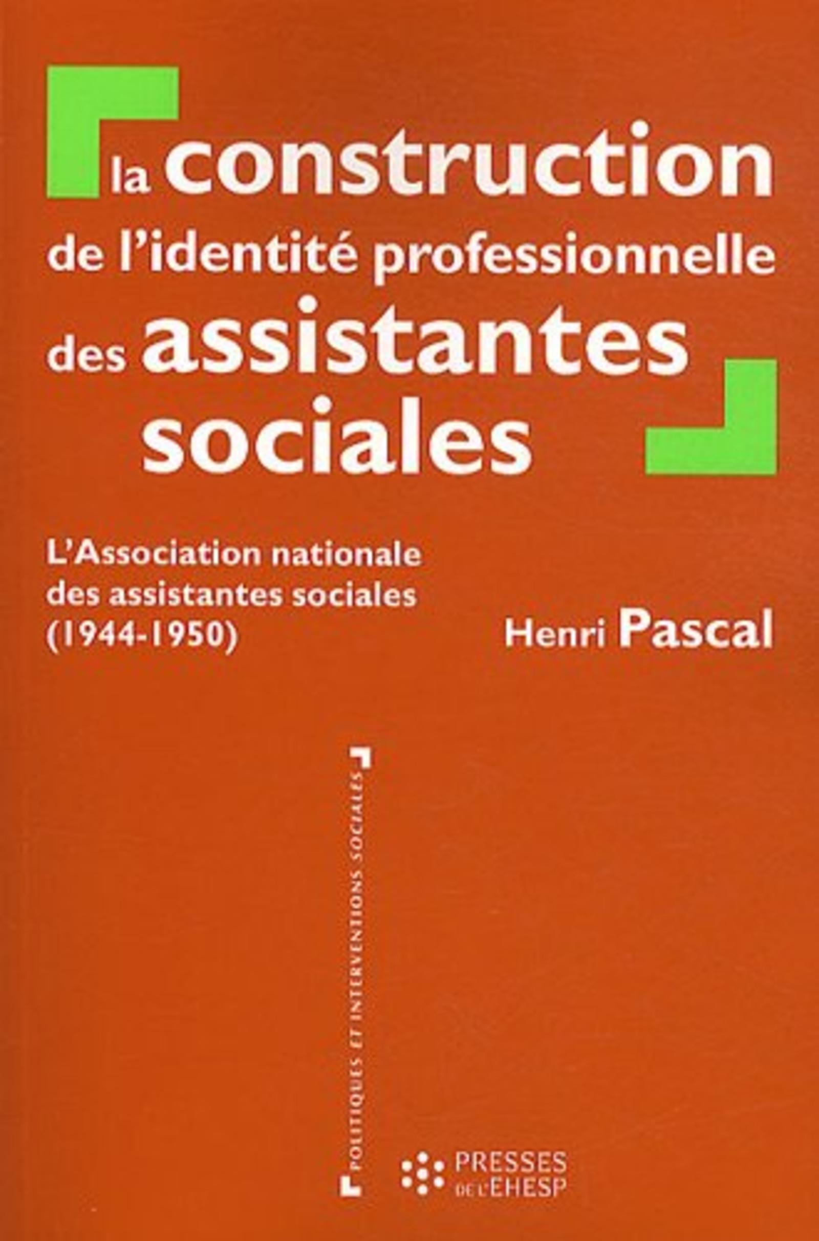 La construction de l'identité professionnelle des assistantes sociales - L'association nationale des assistantes sociales (1944-1950)