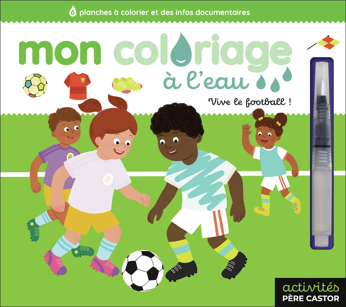 MON COLORIAGE A L´EAU - VIVE LE FOOTBALL ! - 6 PLANCHES A COLORIER ET DES INFOS DOCUMENTAIRES