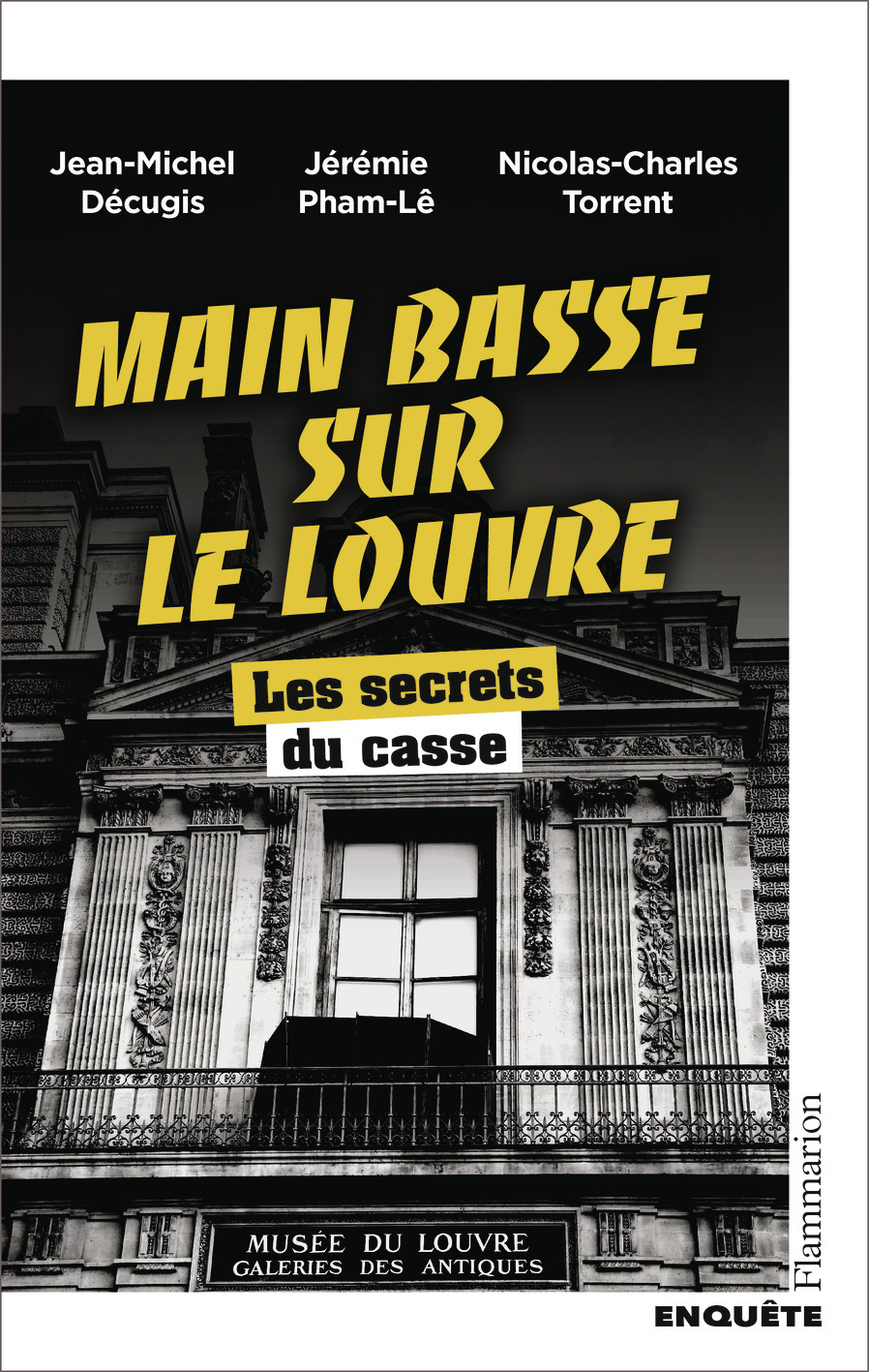 MAIN BASSE SUR LE LOUVRE - LES SECRETS DU CASSE