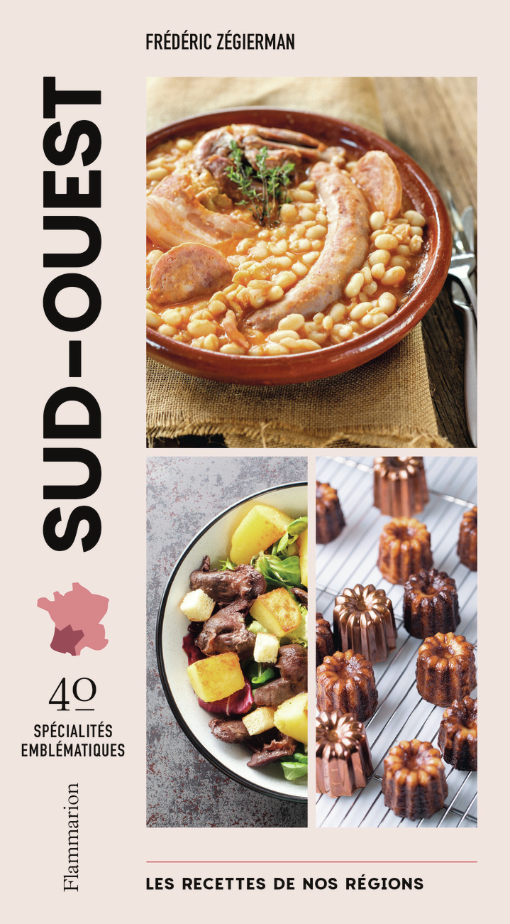RECETTES DE NOS REGIONS : SUD-OUEST - 40 SPECIALITES EMBLEMATIQUES