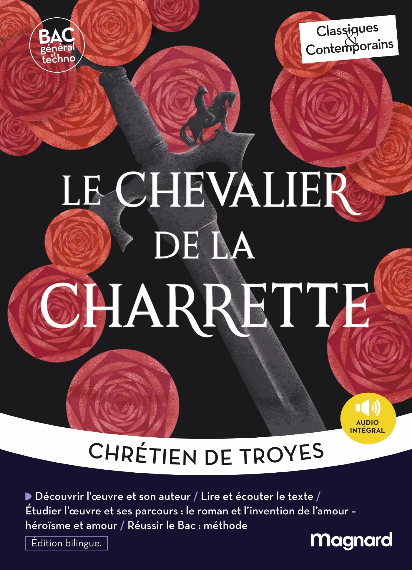 Le Chevalier de la charrette - édition bilingue - Bac Français 1re 2027 - Classiques et Contemporains - Œuvre au programme - 1res, parcours le roman et l'invention de l'amour (voie générale) héroïsme et amour (voie technologique)