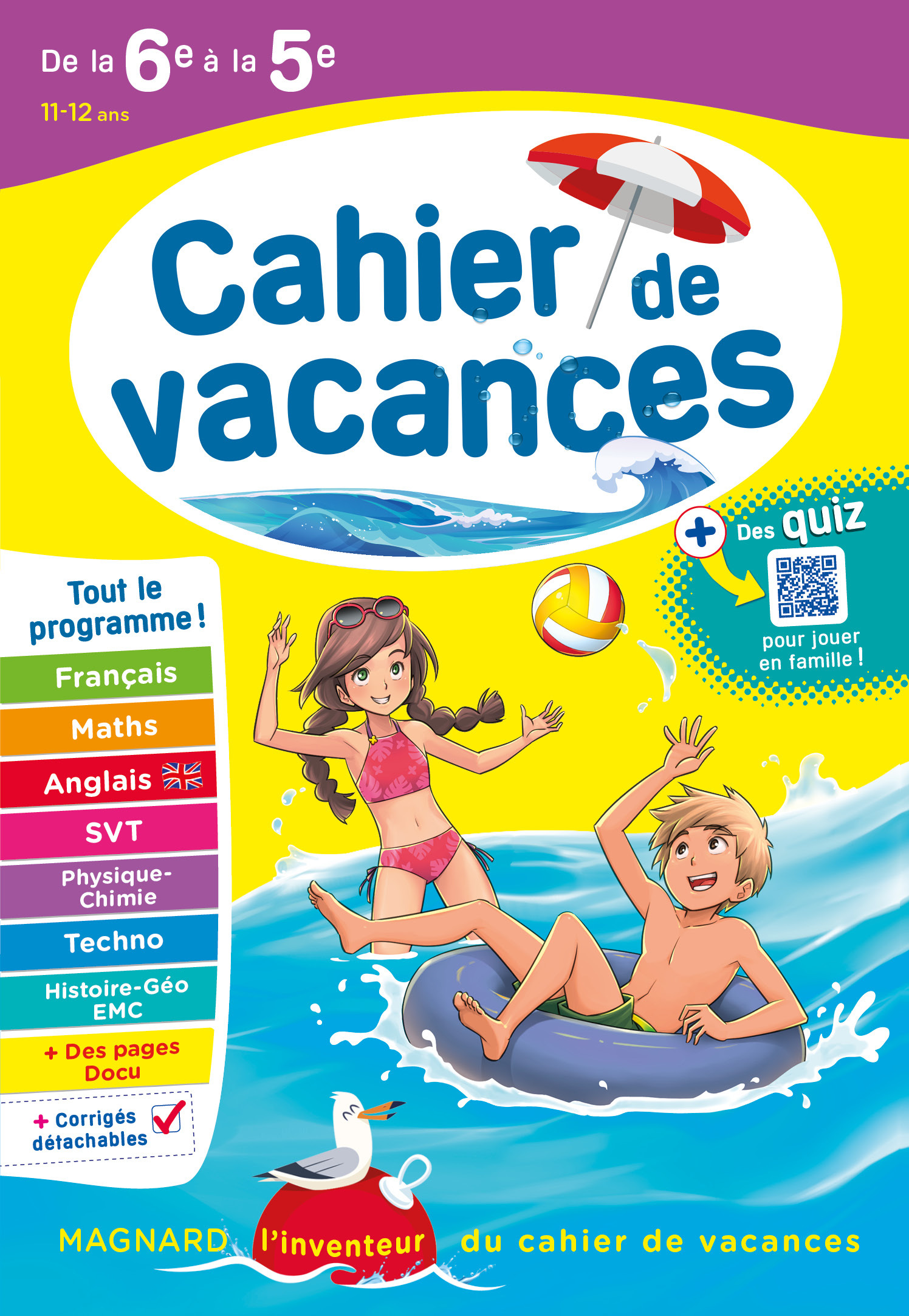 CAHIER DE VACANCES 2023, DE LA 6E VERS LA 5E - MAGNARD, L´INVENTEUR DES CAHIERS DE VACANCES