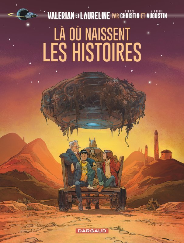 VALERIAN ET LAURELINE - LA OU NAISSENT LES HISTOIRES