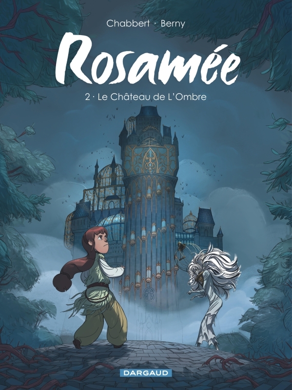 Rosamée - Tome 2 - Le Château de L’Ombre